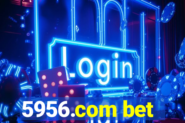 5956.com bet